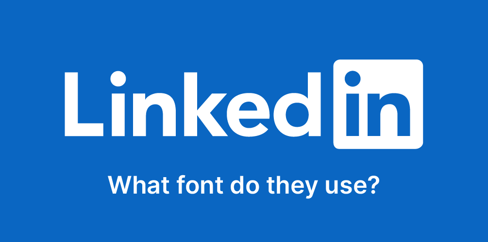 What font does LinkedIn use?