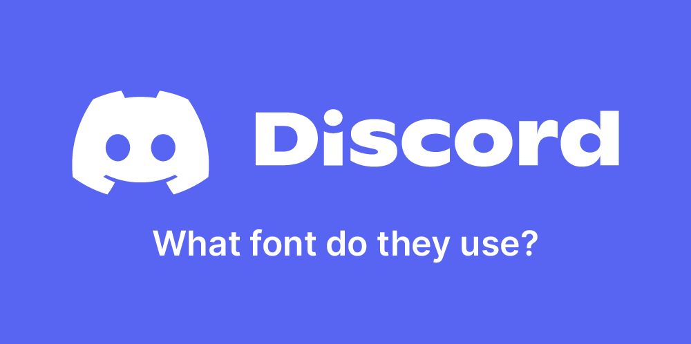 What font does Discord use?