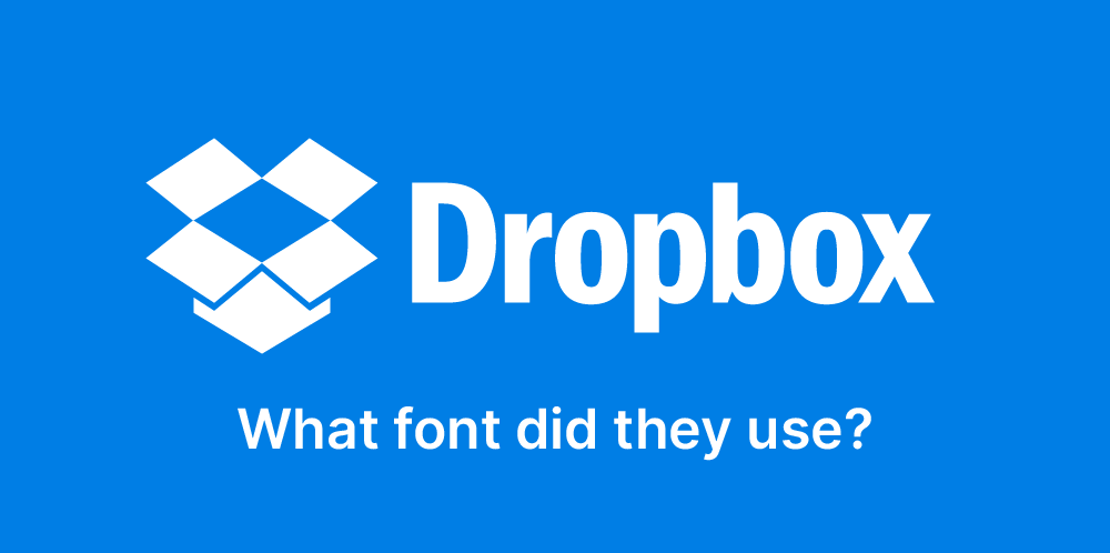 What font did Dropbox use from 2008-2015?