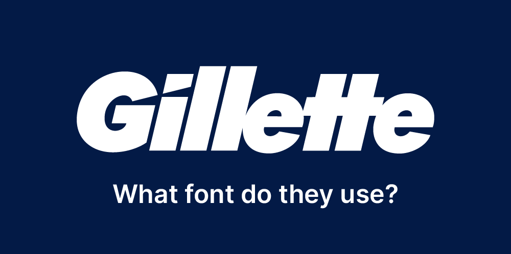 What font does Gillette use?