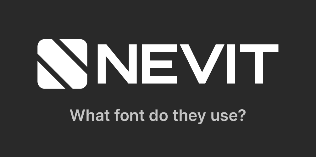 What font does Nevit use?