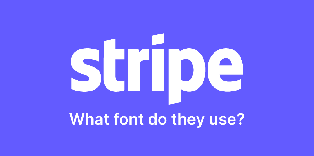 What font does Stripe use?