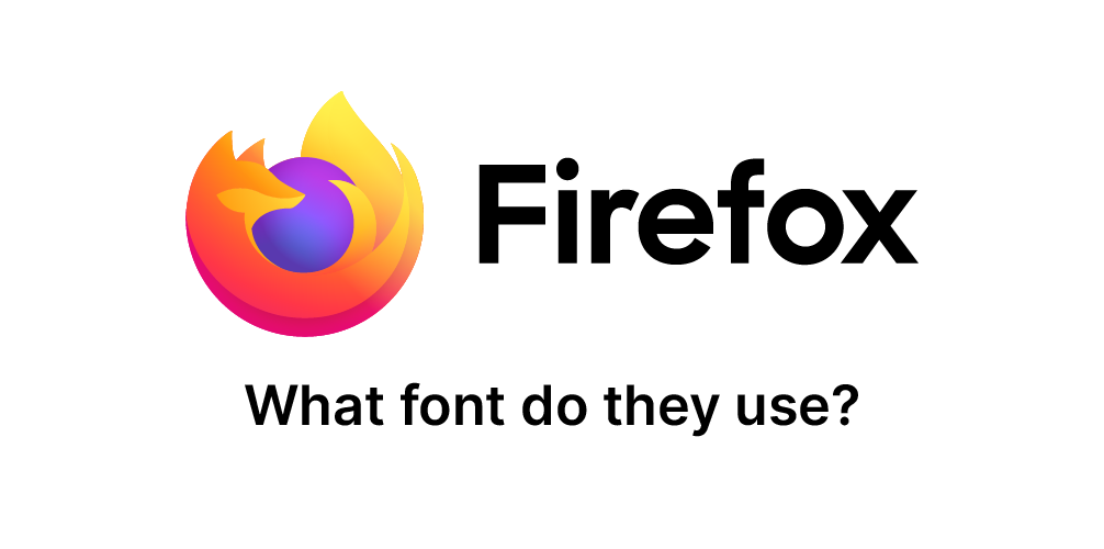 What font does Firefox use?